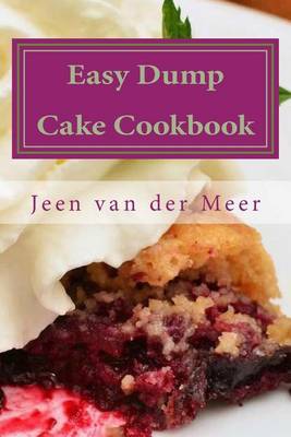 Book cover for Easy Dump Cake Cookbook