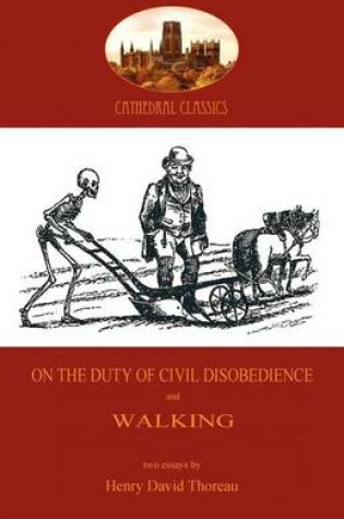 Cover of On the Duty of Civil Disobedience; and, Walking