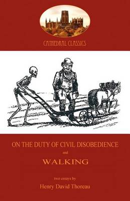 Book cover for On the Duty of Civil Disobedience; and, Walking