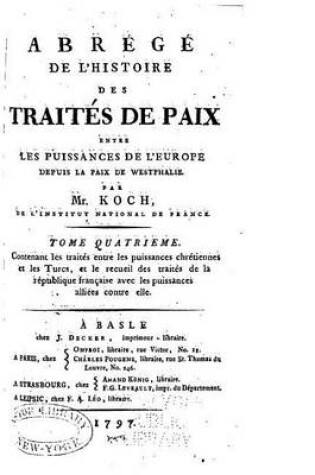 Cover of Abbrege de l'Histoire des Traites de Paix Entre Les Puissances de l'Europe - Tome IV