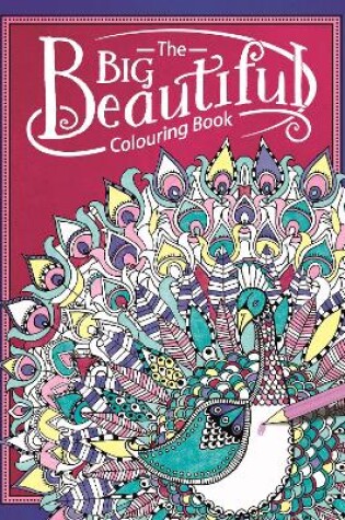 Cover of The Big Beautiful Colouring Book