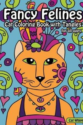 Cover of Fancy Felines Cat Coloring Book with Tangles