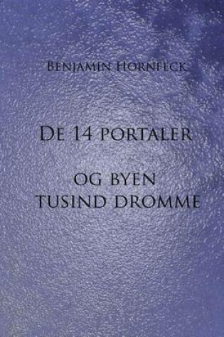 Cover of de 14 Portaler Og Byen Tusind Dromme