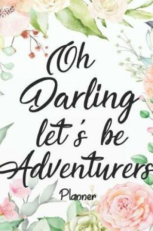 Cover of Planner - Oh darling let's be adventurers