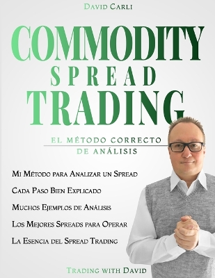 Book cover for Commodity Spread Trading - El Método Correcto De Análisis