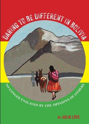 Cover of Daring To Be Different In Bolivia