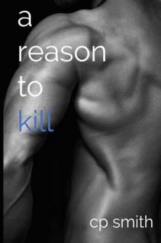 Cover of A Reason To Kill