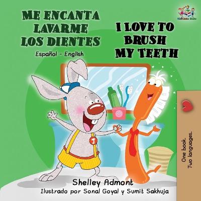 Book cover for Me encanta lavarme los dientes I Love to Brush My Teeth