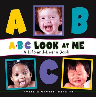 Book cover for ABC Look at Me! a Lift-And-Learn Book