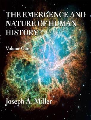 Book cover for THE Emergence and Nature of Human History Volume One