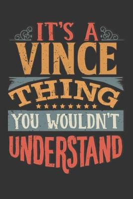 Book cover for Its A Vince Thing You Wouldnt Understand