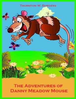 Book cover for The Adventures of Danny Meadow Mouse (Illustrated)