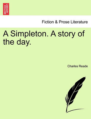 Book cover for A Simpleton. a Story of the Day.