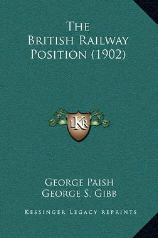 Cover of The British Railway Position (1902)