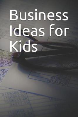 Book cover for Business Ideas for Kids