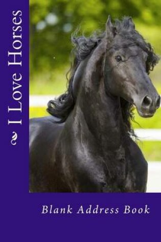 Cover of I Love Horses