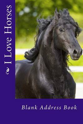 Book cover for I Love Horses