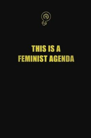 Cover of This is a feminist agenda