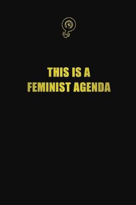 Book cover for This is a feminist agenda