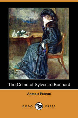 Book cover for The Crime of Sylvestre Bonnard (Dodo Press)