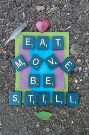 Cover of Eat Move Be Still