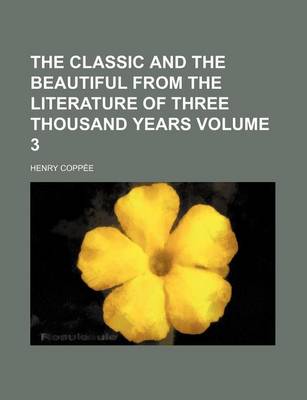 Book cover for The Classic and the Beautiful from the Literature of Three Thousand Years Volume 3