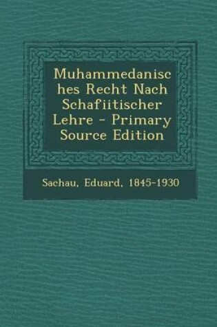 Cover of Muhammedanisches Recht Nach Schafiitischer Lehre