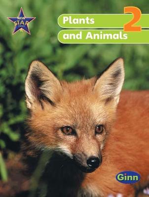 Cover of New Star Science Y2/P3 Plants and Animals Pupil's Book