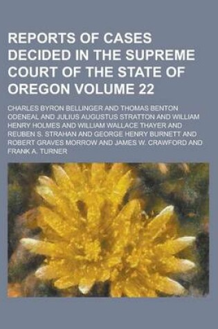 Cover of Reports of Cases Decided in the Supreme Court of the State of Oregon Volume 22