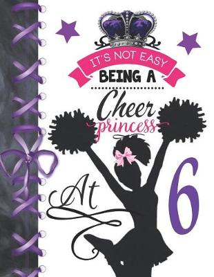 Book cover for It's Not Easy Being A Cheer Princess At 6