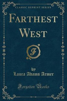 Book cover for Farthest West (Classic Reprint)