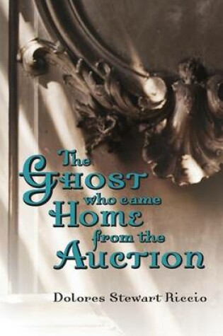 Cover of The Ghost Who Came Home from the Auction