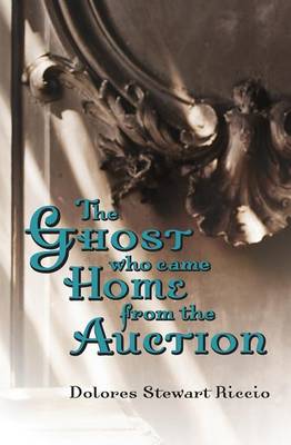 Book cover for The Ghost Who Came Home from the Auction