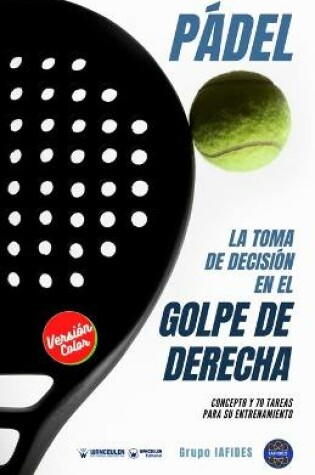 Cover of Padel. La toma de decision en el golpe de derecha