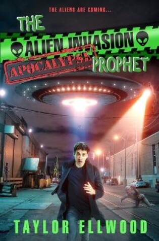 Cover of The Alien Invasion Apocalypse Prophet