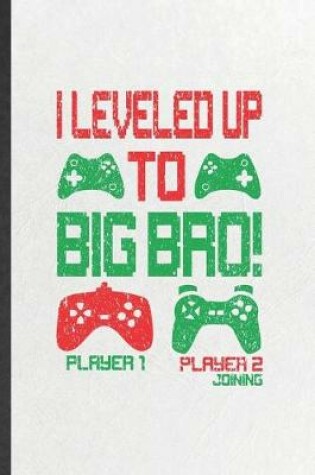 Cover of I Leveled Up to Big Bro Player 1 Player 2 Joining