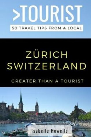 Cover of Greater Than a Tourist- Zurich Switzerland