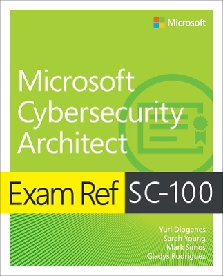 Book cover for Exam Ref SC-100 Microsoft Cybersecurity Architect