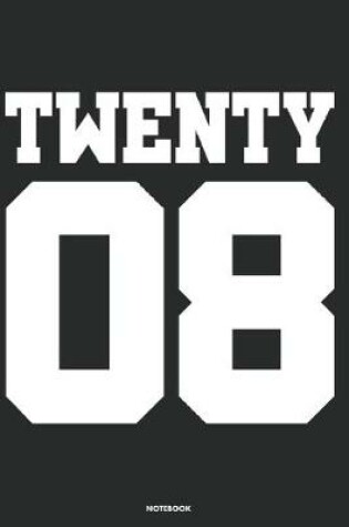 Cover of Twenty 08 Notebook