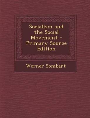 Book cover for Socialism and the Social Movement - Primary Source Edition