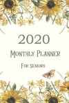 Book cover for 2020 Monthly Planners for Seniors