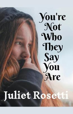 Book cover for You're Not Who They Say You Are