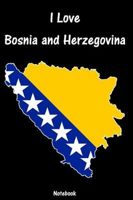 Book cover for I Love Bosnia and Herzegovina