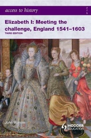 Cover of Elizabeth I Meeting the Challenge:England 1541-1603