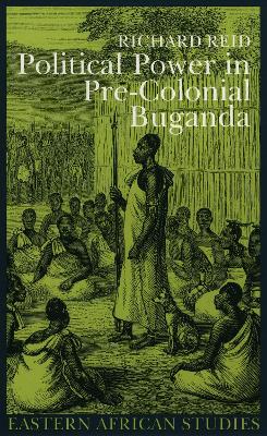 Book cover for Political Power in Pre-colonial Buganda