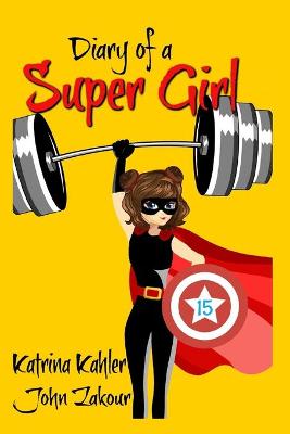 Book cover for Diary of a Super Girl - Book 15