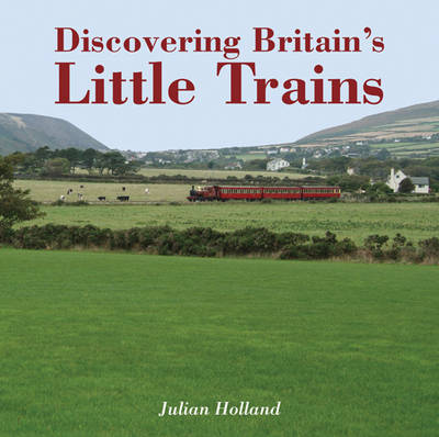 Book cover for Discovering Britain's Little Trains