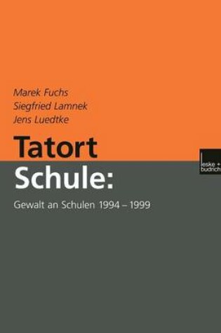 Cover of Tatort Schule: Gewalt an Schulen 1994–1999