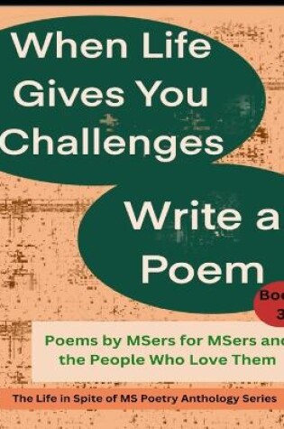 Cover of When Life Gives You Challenges Write a Poem