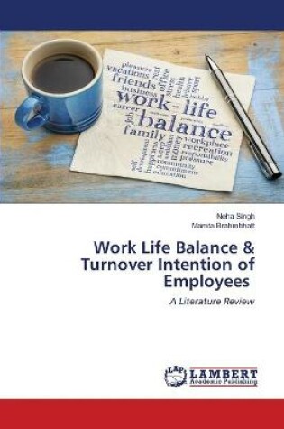 Cover of Work Life Balance & Turnover Intention of Employees